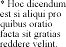 * Hoc dicendum est si aliqui pro quibus oratio facta sit gratias reddere velint.